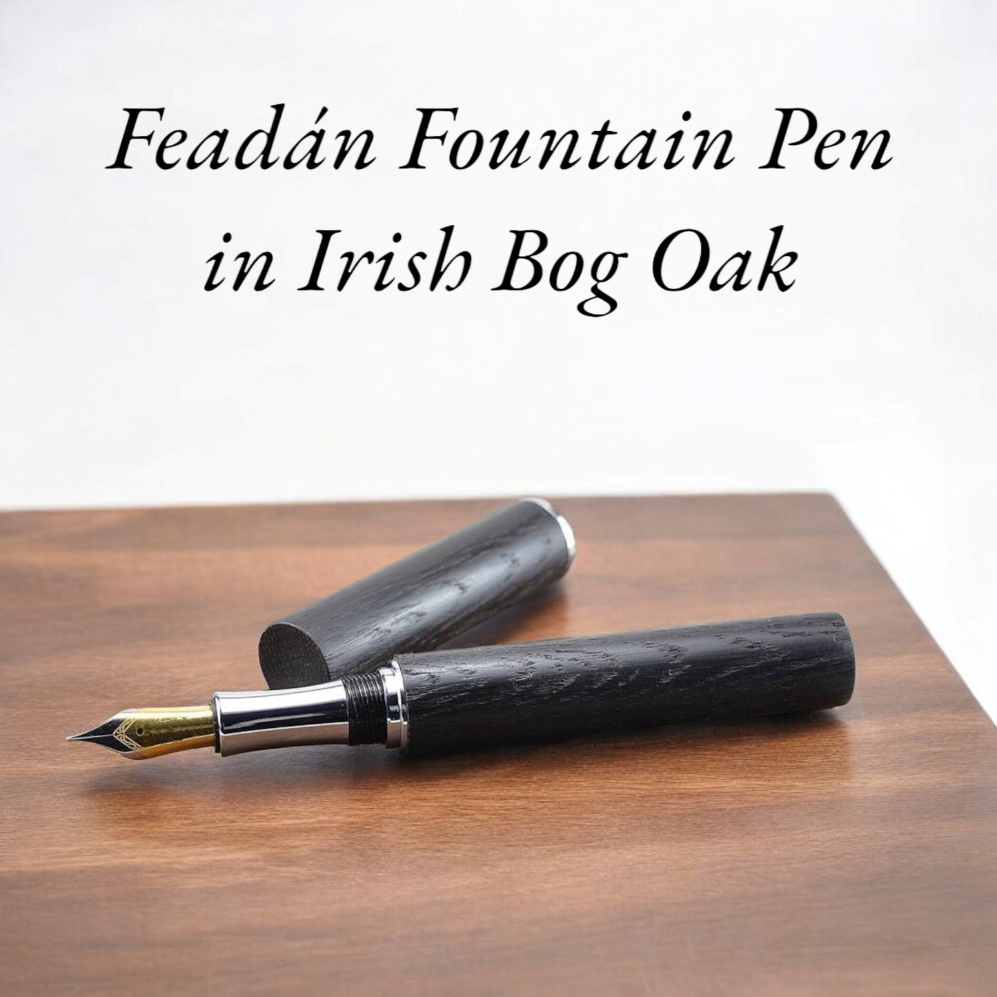 Feadán Fountain Pen – Hand-turned from 5,000-Year-Old Irish Bog Oak with a Size 6 German Medium Nib and Minimalist Tubular Design